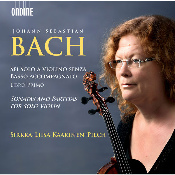 Sirkka-Liisa Kaakinen-Pilch – Johann Sebastian Bach : Sonates et Partitas, BWV 1001-1006 (2013) [Official Digital Download 24bit/96kHz]