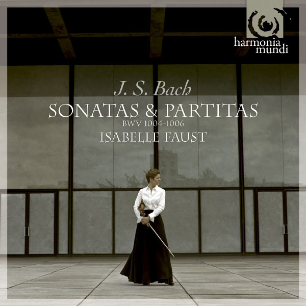 Isabelle Faust – Bach : Sonatas & Partitas for solo violin, vol. 1 (BWV 1004, 1005, 1006) (2010) [Official Digital Download 24bit/96kHz]