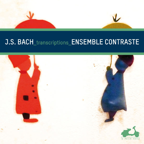 Ensemble Contraste – J.S. Bach: Transcriptions (2013) [Official Digital Download 24bit/88,2kHz]