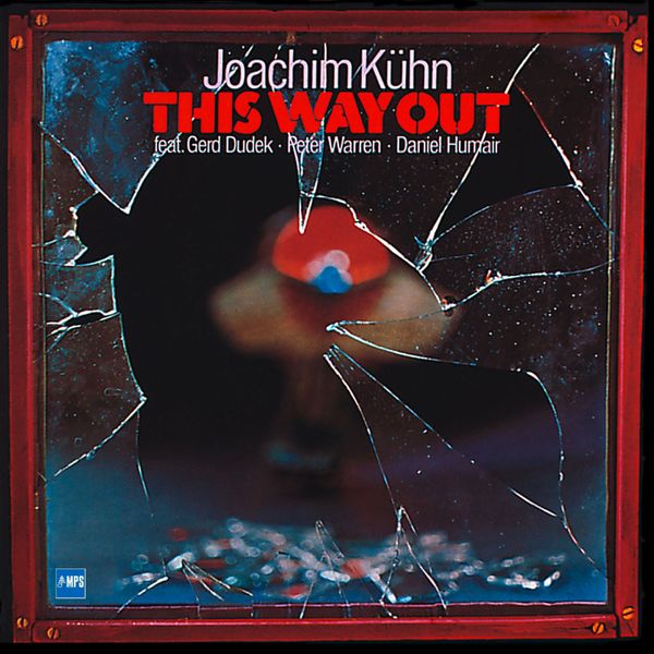 Joachim Kühn – This Way Out (1973/2015) [Official Digital Download 24bit/88,2kHz]