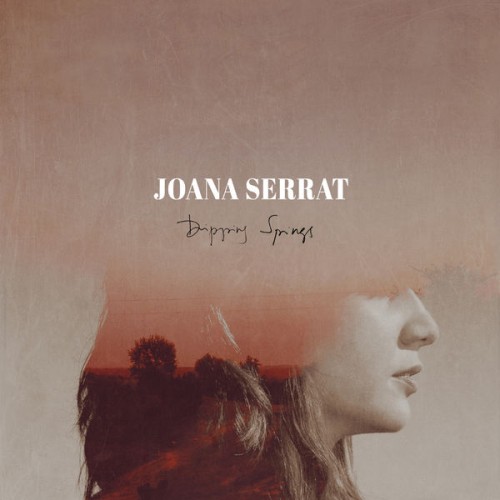 Joana Serrat – Dripping Springs (2017) [FLAC 24 bit, 96 kHz]