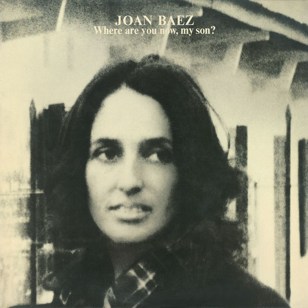 Joan Baez – Where Are You Now, My Son? (1976/2021) [Official Digital Download 24bit/96kHz]