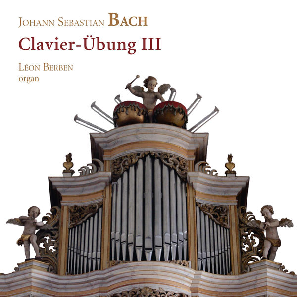 Léon Berben – Johann Sebastien Bach : Clavier-Übung III (2014) [Official Digital Download 24bit/88,2kHz]