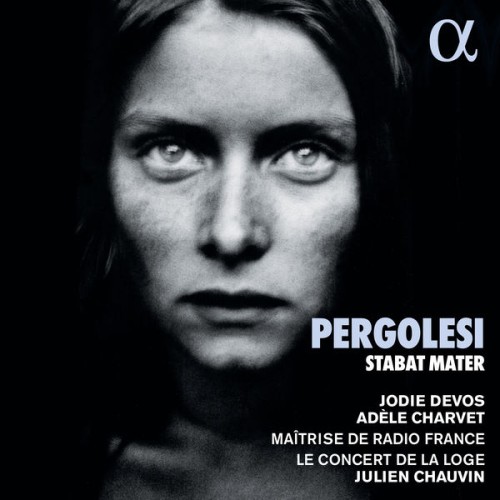 Jodie Devos, Adèle Charvet, Julien Chauvin – Pergolesi: Stabat Mater (2022) [FLAC 24 bit, 96 kHz]