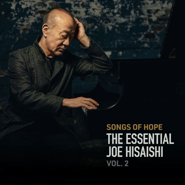 Joe Hisaishi – Songs of Hope: The Essential Joe Hisaishi Vol. 2 (2021) [Official Digital Download 24bit/96kHz]