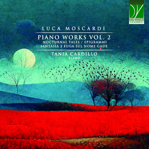 Tania Cardillo - Luca Moscardi: Piano Works Vol. 2 - Nocturnal Tales Epigrammi, Fantasia e Fuga sul nome Gade (2023) [FLAC 24bit/96kHz] Download
