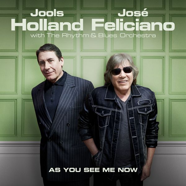 Jools Holland, Jose Feliciano – As You See Me Now (2017) [Official Digital Download 24bit/44,1kHz]