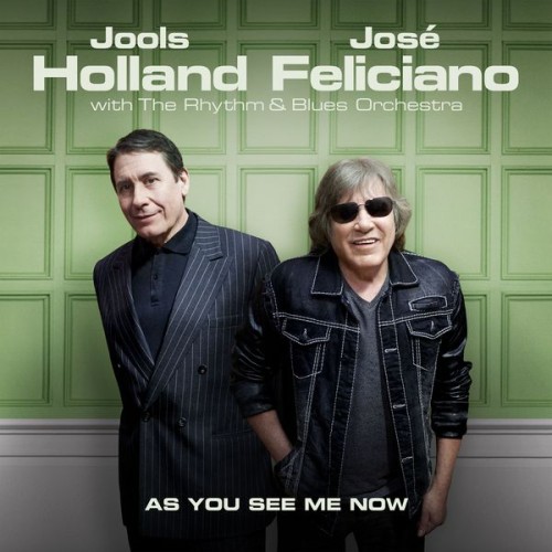 Jools Holland, Jose Feliciano – As You See Me Now (2017) [FLAC 24 bit, 44,1 kHz]