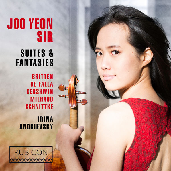 Joo Yeon Sir, Irina Andrievsky – Britten, De Falla, Gershwin, Milhaud & Schnittke: Suites & Fantasies (2017) [Official Digital Download 24bit/96kHz]