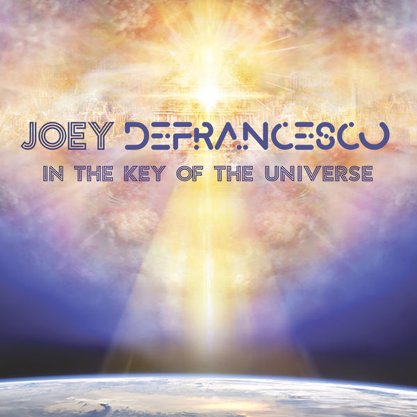 Joey DeFrancesco – In the Key of the Universe (2019) [Official Digital Download 24bit/48kHz]