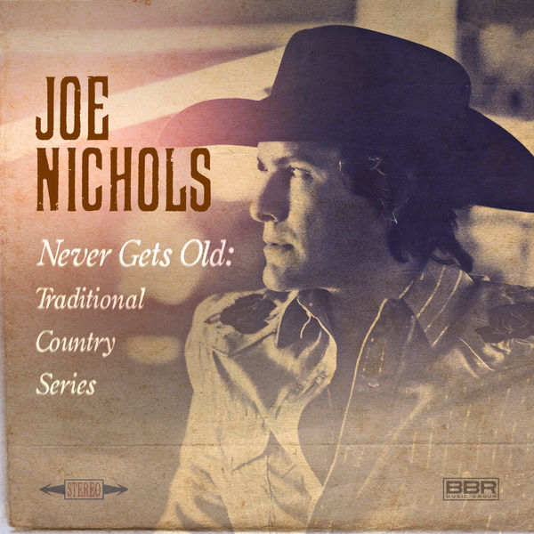Joe Nichols – Never Gets Old (2017) [Official Digital Download 24bit/44,1kHz]