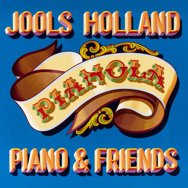 Jools Holland – Pianola. PIANO & FRIENDS (2021) [Official Digital Download 24bit/44,1kHz]