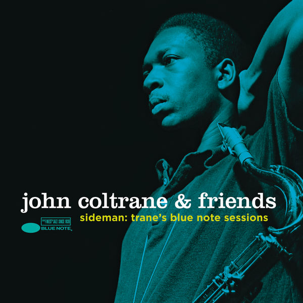 John Coltrane, Paul Chambers, Johnny Griffin, Sonny Clark – John Coltrane & Friends – Sideman: Trane’s Blue Note Sessions (2014) [Official Digital Download 24bit/192kHz]