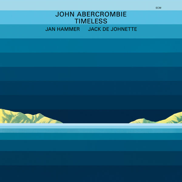 John Abercrombie – Timeless (1975/2016) [Official Digital Download 24bit/192kHz]