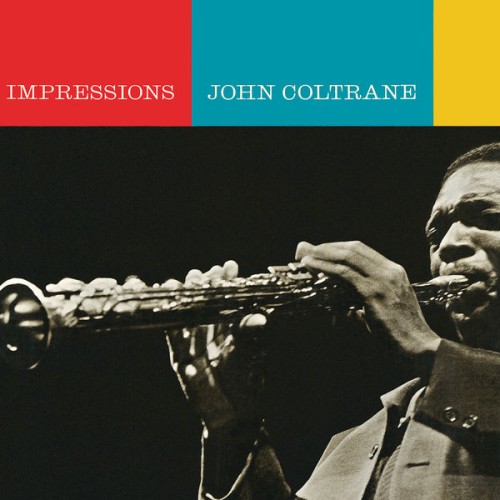 John Coltrane – Impressions (1963/2016) [FLAC 24 bit, 192 kHz]