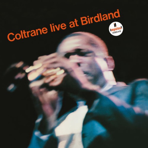 John Coltrane – Coltrane Live at Birdland (1964/2016) [FLAC 24 bit, 96 kHz]