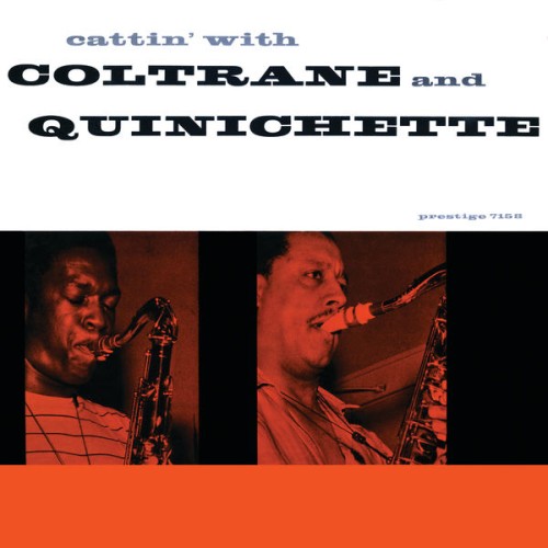 John Coltrane, Paul Quinichette – Cattin’ With Coltrane And Quinichette (1957/2016) [FLAC 24 bit, 96 kHz]