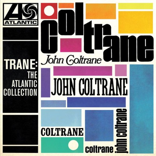 John Coltrane – Trane: The Atlantic Collection (Remastered) (2017) [FLAC 24 bit, 44,1 kHz]