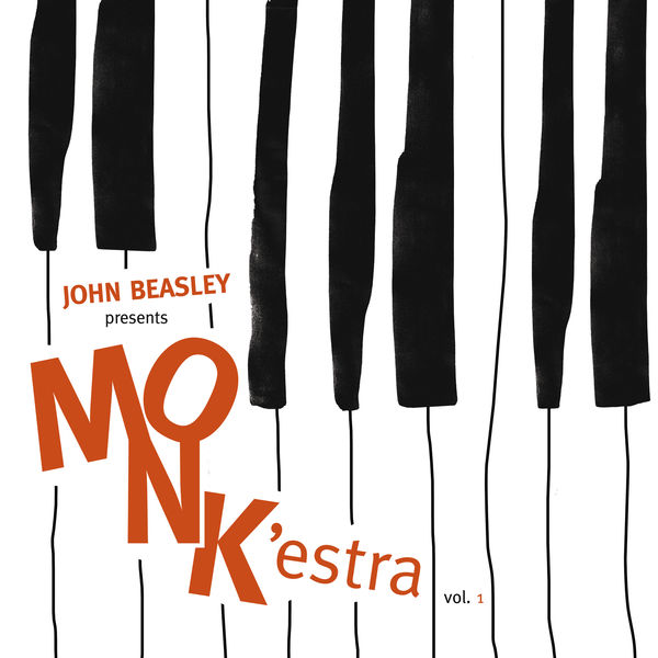 John Beasley – MONK’estra, Vol. 1 (2016) [Official Digital Download 24bit/96kHz]