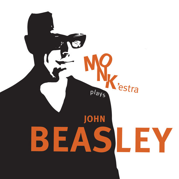 John Beasley – MONK’estra Plays John Beasley (2020) [Official Digital Download 24bit/96kHz]