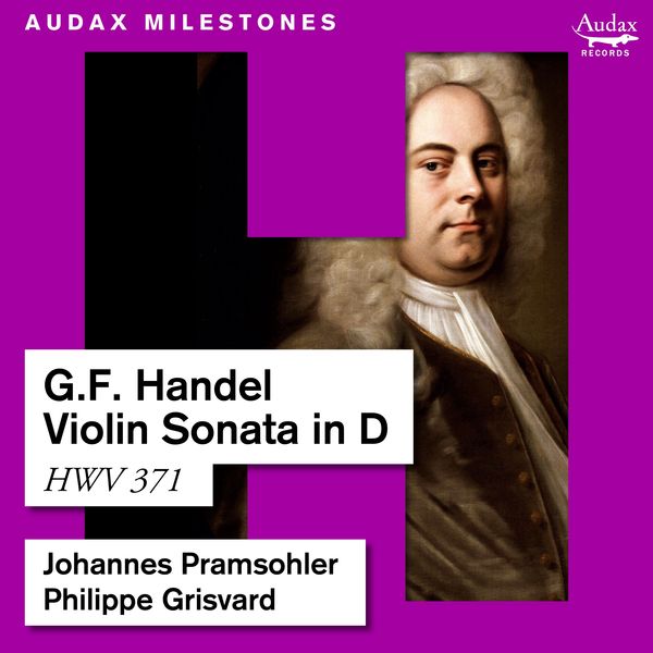 Johannes Pramsohler, Philippe Grisvard – Handel: Violin Sonata in D, HWV 371 (2021) [Official Digital Download 24bit/96kHz]