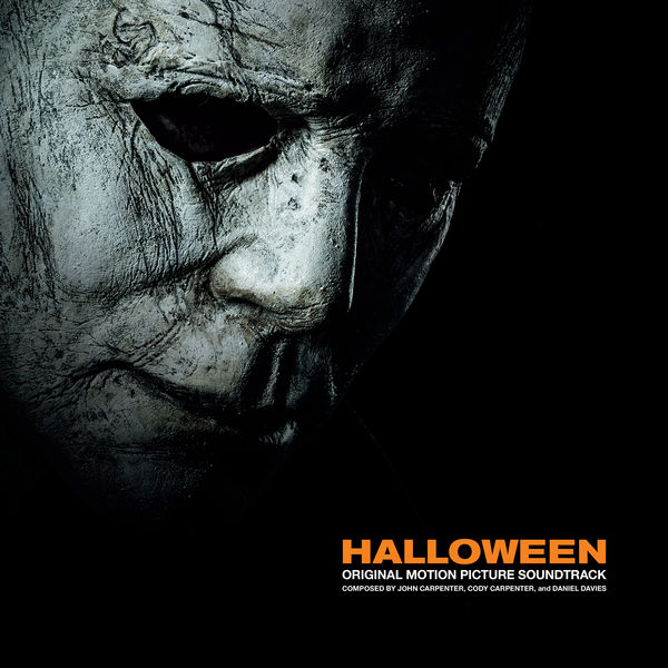 John Carpenter, Cody Carpenter, Daniel Davies – Halloween (Original Motion Picture Soundtrack) (2018) [Official Digital Download 24bit/44,1kHz]