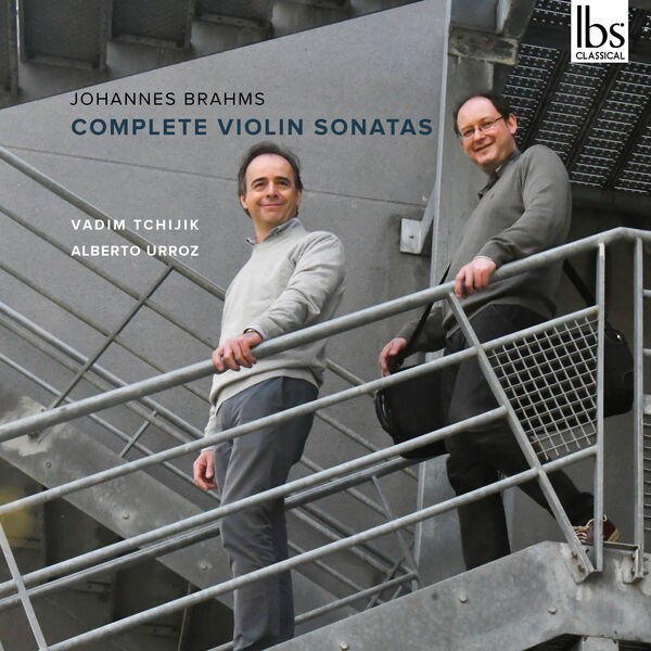 Vadim Tchijik, Alberto Urroz - Brahms: Complete Violin Sonatas (2023) [FLAC 24bit/96kHz] Download