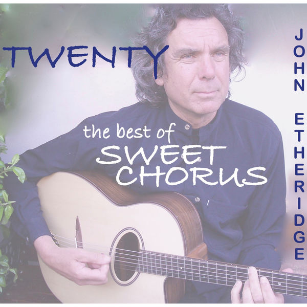 John Etheridge – Twenty: The Best of Sweet Chorus (2019) [Official Digital Download 24bit/44,1kHz]