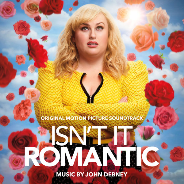 John Debney – Isn’t It Romantic (Original Motion Picture Soundtrack) (2019) [Official Digital Download 24bit/48kHz]
