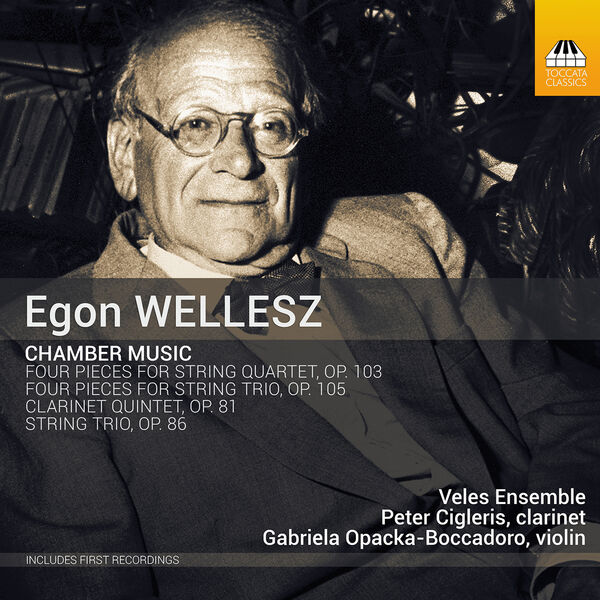Veles Ensemble – Egon Wellesz: Chamber Music (2023) [Official Digital Download 24bit/192kHz]