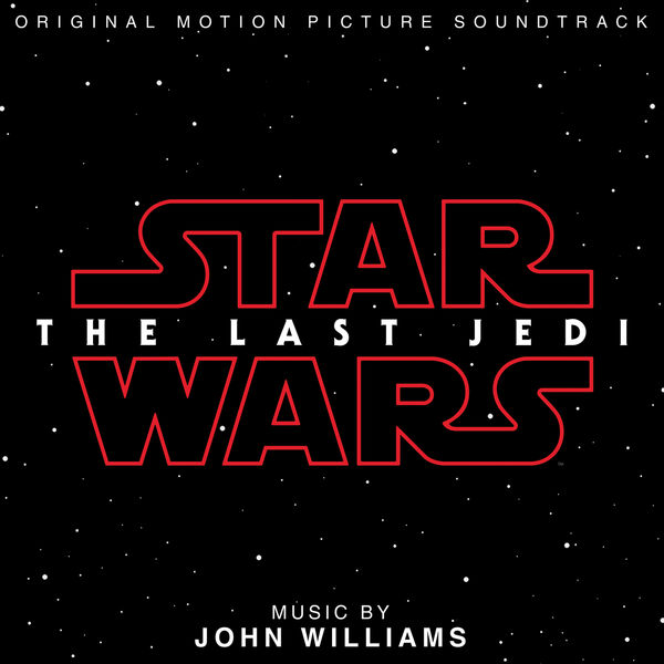 John Williams - Star Wars: The Last Jedi (Original Motion Picture Soundtrack) (2017) [Official Digital Download 24bit/96kHz] Download