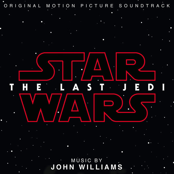 John Williams - Star Wars: The Last Jedi (Original Motion Picture Soundtrack) (2017) [Official Digital Download 24bit/192kHz] Download