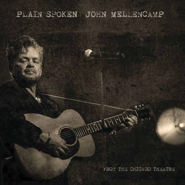 John Mellencamp – Plain Spoken John Mellencamp From The Chicago Theatre (2018) [Official Digital Download 24bit/48kHz]