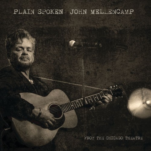 John Mellencamp – Plain Spoken John Mellencamp From The Chicago Theatre (2018) [FLAC 24 bit, 48 kHz]