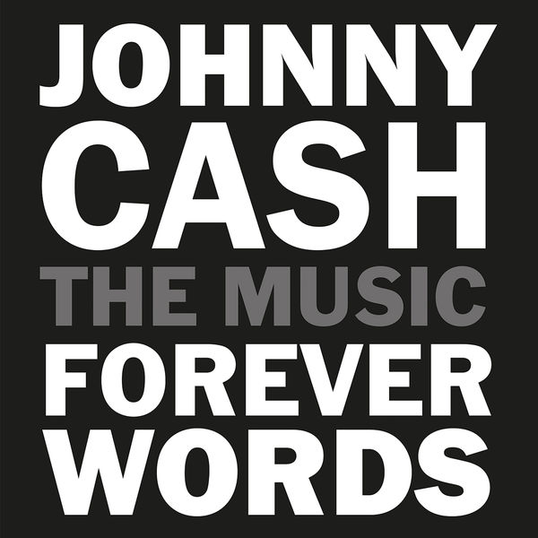 Johnny Cash - Johnny Cash: Forever Words Expanded (Deluxe) (2021) [Official Digital Download 24bit/96kHz] Download
