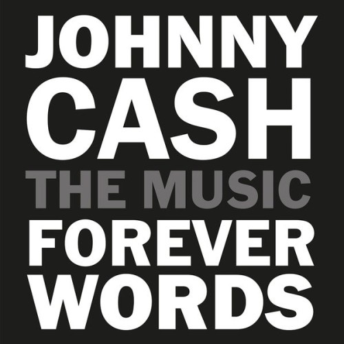 Johnny Cash – Johnny Cash: Forever Words Expanded (Deluxe) (2021) [FLAC 24 bit, 96 kHz]