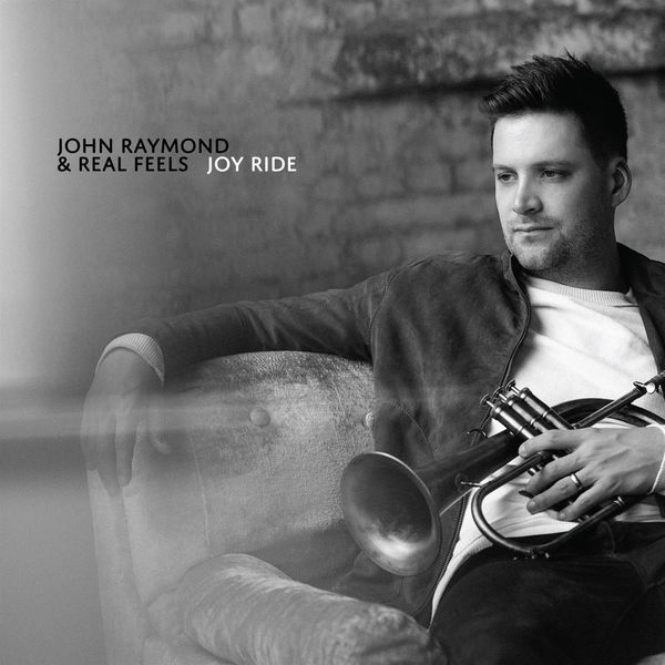 John Raymond – Joy Ride (2018) [Official Digital Download 24bit/96kHz]