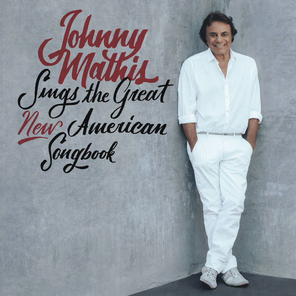 Johnny Mathis – Johnny Mathis Sings the Great New American Songbook (2017) [Official Digital Download 24bit/48kHz]