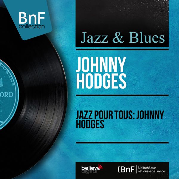 Johnny Hodges – Jazz pour tous: Johnny Hodges (Mono Version) (1957/2014) [Official Digital Download 24bit/96kHz]