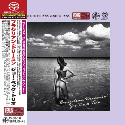 Joe Beck Trio – Brazilian Dreamin’ (2006) [Japan 2016] SACD ISO + Hi-Res FLAC
