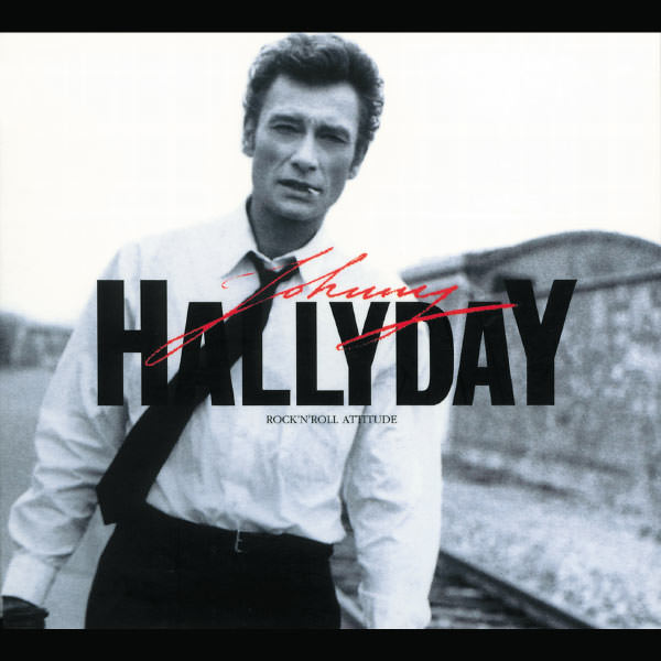 Johnny Hallyday – Rock N’ Roll Attitude (1985/2013) [Official Digital Download 24bit/96kHz]