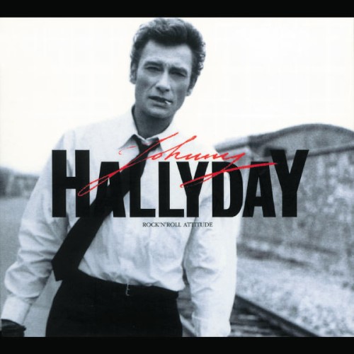 Johnny Hallyday – Rock N’ Roll Attitude (1985/2013) [FLAC 24 bit, 96 kHz]