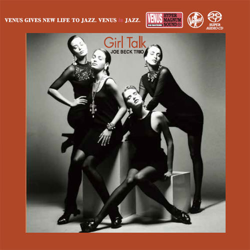 Joe Beck Trio – Girl Talk (2003) [Japan 2017] SACD ISO + Hi-Res FLAC