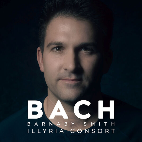 Barnaby Smith, The Illyria Consort - Barnaby Smith: Bach (2023) [FLAC 24bit/96kHz]