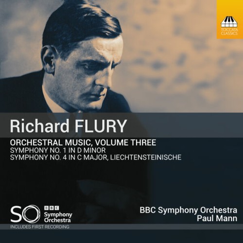 BBC Symphony Orchestra – Richard Flury: Orchestral Music, Vol. 3 (2023) [FLAC 24 bit, 96 kHz]