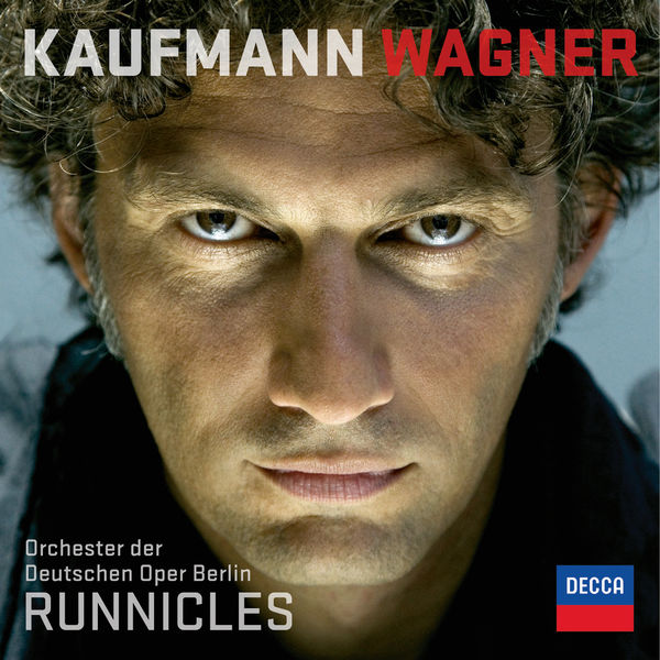 Jonas Kaufmann, Donald Runnicles , Berlin Deutsche Oper Orchestra – Kaufmann-Wagner (2013) [Official Digital Download 24bit/96kHz]