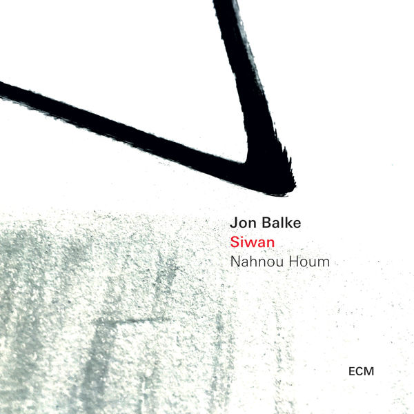 Jon Balke – Siwan – Nahnou Houm (2017) [Official Digital Download 24bit/96kHz]