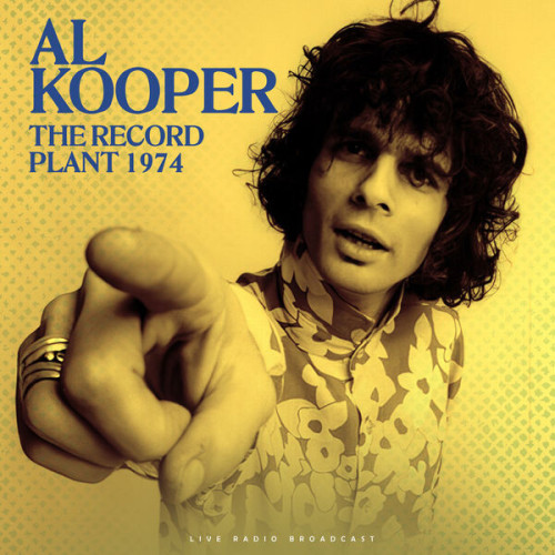Al Kooper – The Record Plant 1974 (live) (2023) FLAC
