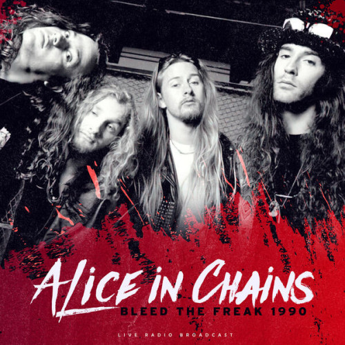 Alice In Chains – Bleed The Freak 1990 (live) (2023) FLAC