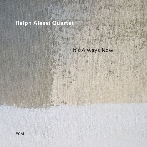 Ralph Alessi – It’s Always Now (2023) 24bit FLAC